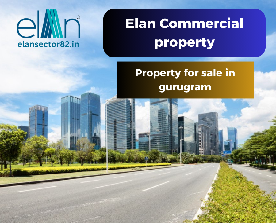 Elan Commercial | Commercial Property For Sale In Gurgaon|Retail Space Gurgaon